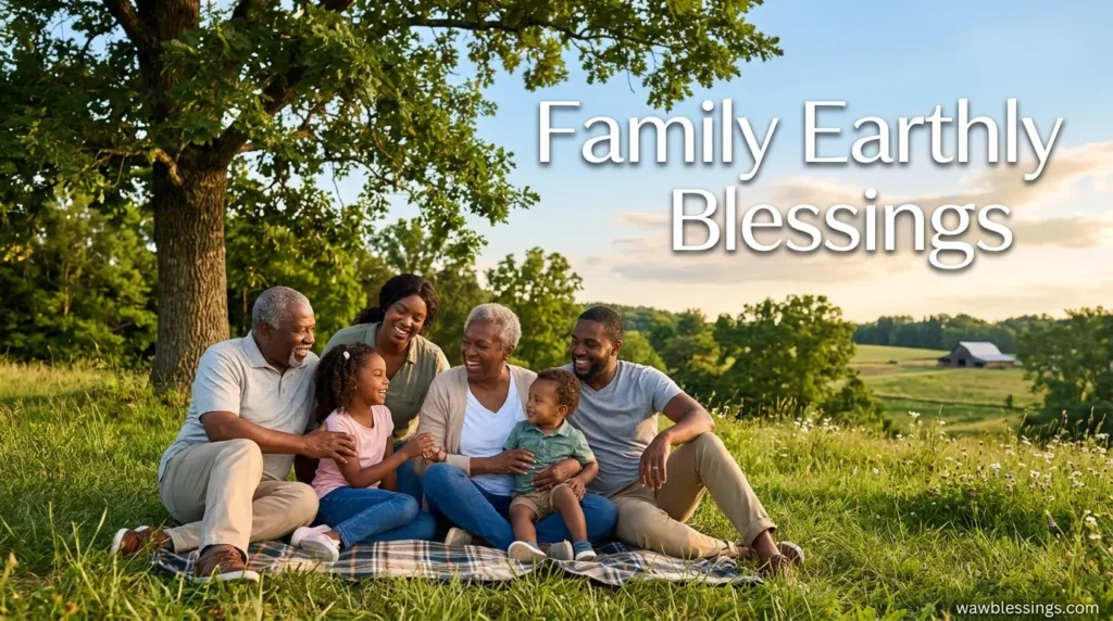 Family Earthly Blessings