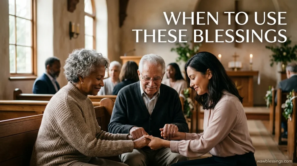 When to Use These Blessings