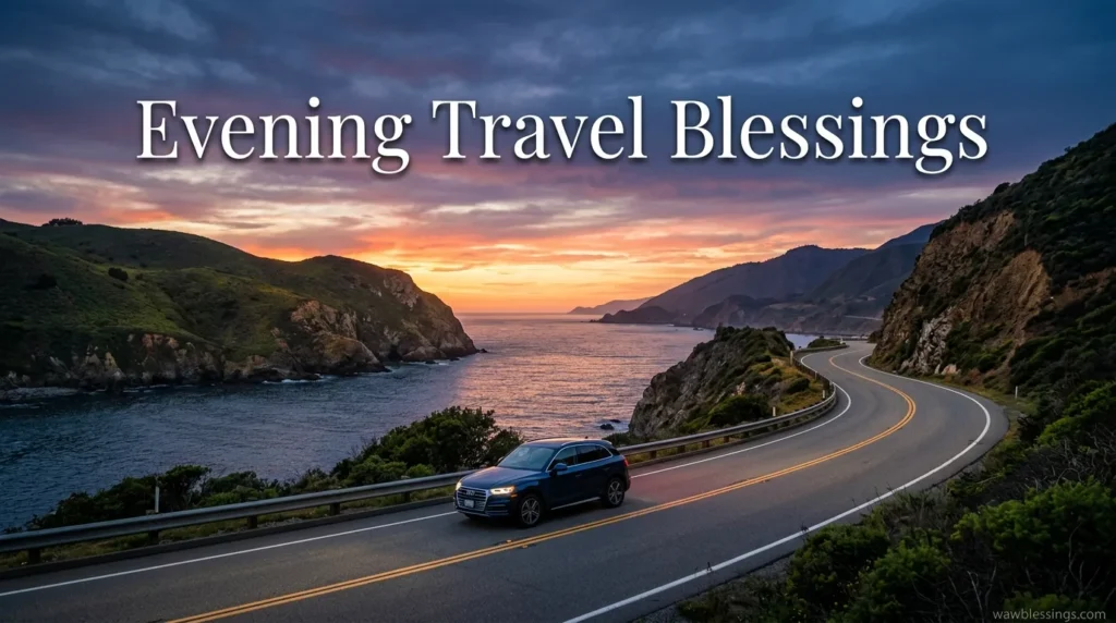 Evening Travel Blessings