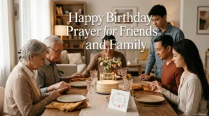 Birthday Prayer for Friends and Family